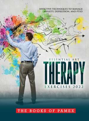 ESSENTIAL ART THERAPY EXERCISES 2022 de The Books of Pamex