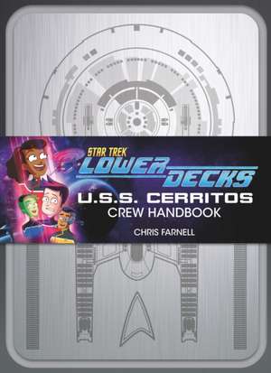 Star Trek: Lower Decks - Crew Handbook de Chris Farnell