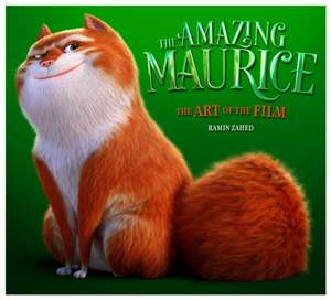 The Amazing Maurice: The Art of the Film de Ramin Zahed