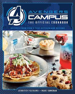 Marvel: Avengers Campus: The Official Cookbook de Jenn Fujikawa