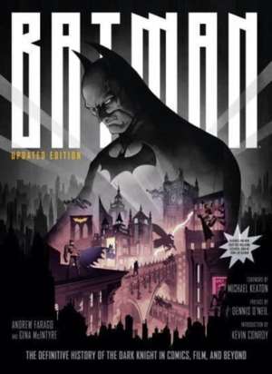 Batman: The Definitive History of the Dark Knight in Comics, Film, and Beyond - Updated Edition de Gina McIntyre