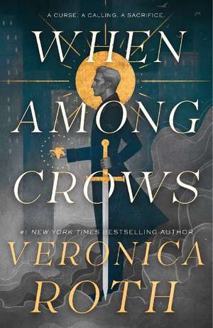 When Among Crows de Veronica Roth