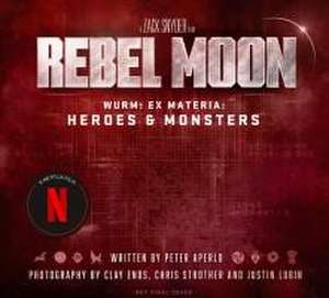 Rebel Moon: Wurm: Ex Materia: Heroes & Monsters de Peter Aperlo