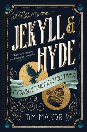 Jekyll & Hyde: Consulting Detectives de Tim Major