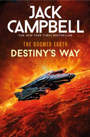 The Doomed Earth: Destiny's Way de Jack Campbell