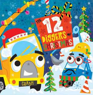 The 12 Diggers of Christmas de Christie Hainsby