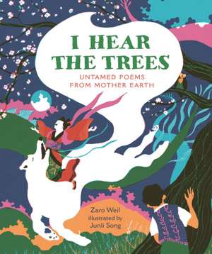 I Hear The Trees de Zaro Weil