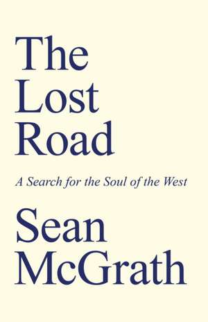The Lost Road de Sean Mcgrath