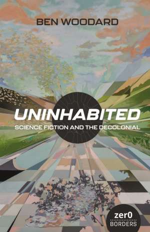 Uninhabited de Ben Woodard