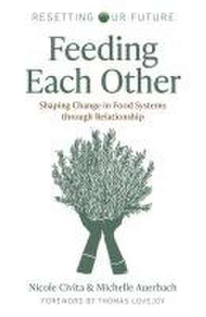 Feeding Each Other de Michelle Auerbach
