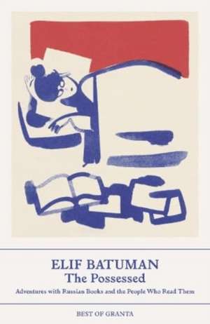 The Possessed de Elif Batuman