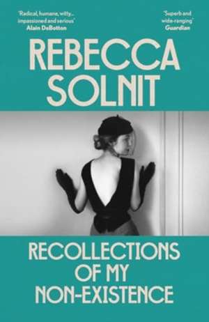 Recollections of My Non-Existence de Rebecca Solnit