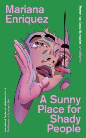 A Sunny Place for Shady People de Mariana Enriquez