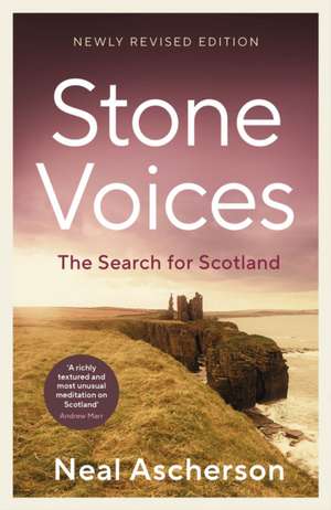 Stone Voices de Neal Ascherson