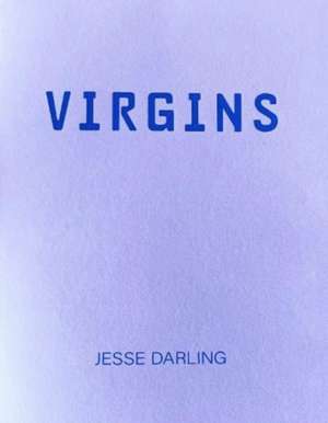 VIRGINS de Jesse Darling