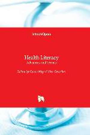 Health Literacy - Advances and Trends de Carlos Miguel Rios-González