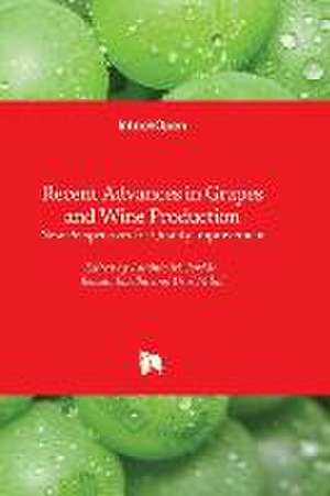 Recent Advances in Grapes and Wine Production - New Perspectives for Quality Improvement de António M. Jordão