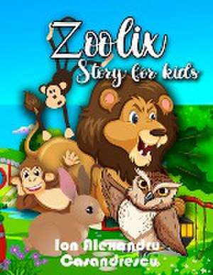 Zoolix Story for Kids de Ion Alexandru Casandrescu