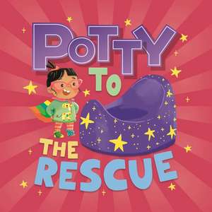 Potty to the Rescue de Igloobooks