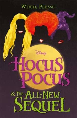 Disney: Hocus Pocus & The All New Sequel de Walt Disney