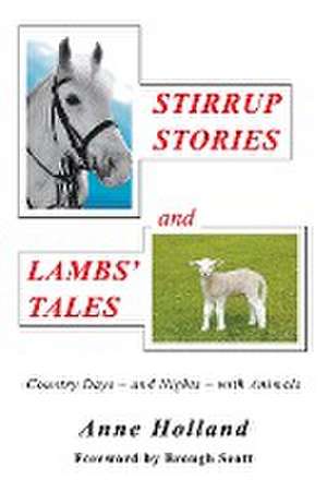 STIRRUP STORIES and LAMBS' TALES de Anne Holland