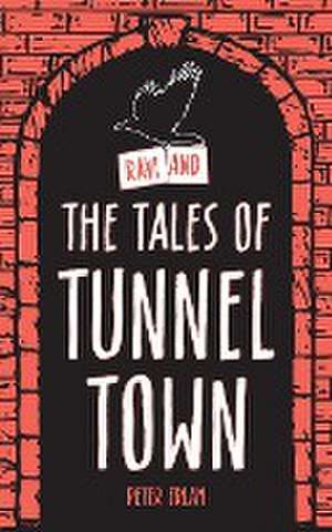 Ravi and the Tales of Tunnel Town de Peter Erlam