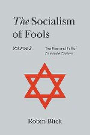 Socialism of Fools Vol 2 - Revised 5th Edition de Robin Blick