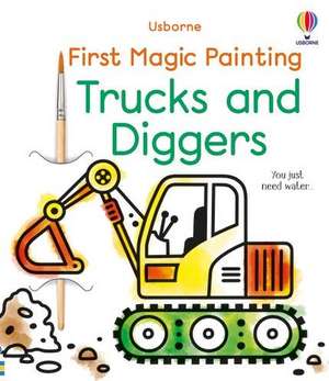 First Magic Painting Trucks and Diggers de Abigail Wheatley