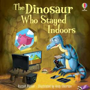 The Dinosaur who Stayed Indoors de Russell Punter