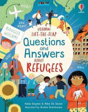 Lift-the-flap Questions and Answers about Refugees de Ashe de Sousa