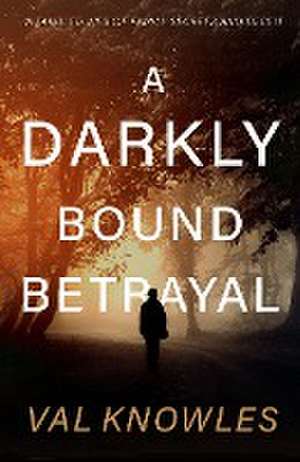 DARKLY BOUND BETRAYAL