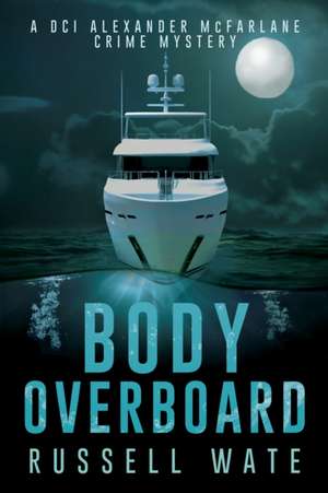 Body Overboard de Russell Wate