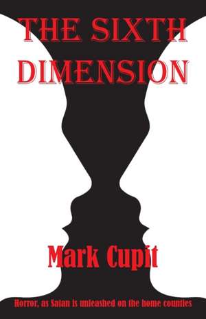 The Sixth Dimension de Mark Cupit