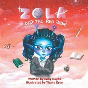 Zola and The Red Zone de Gaby Hayes