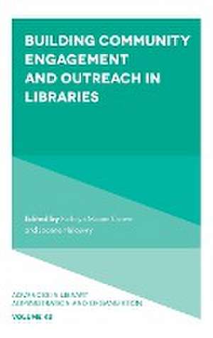 Building Community Engagement and Outreach in Libraries de Kathryn Moore Crowe