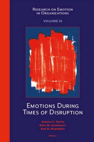 Emotions During Times of Disruption de Neal M. Ashkanasy