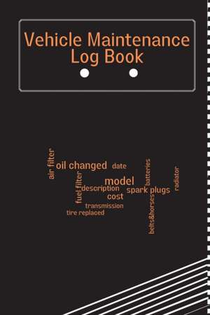 Vehicle Maintenance Log Book de Anika Schimdt