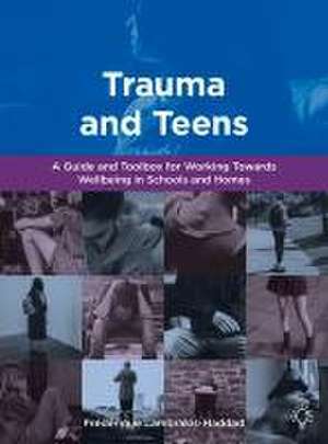 Trauma and Teens de Frederique Lambrakis-Haddad