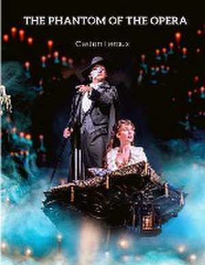 The Phantom of the Opera de Gaston Leroux