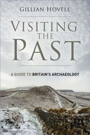 Visiting the Past de Gillian Hovell