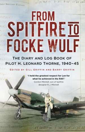 From Spitfire to Focke Wulf de H. Leonard Thorne