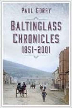 Baltinglass Chronicles de Paul Gorry