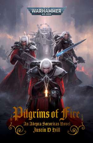 Pilgrims of Fire de Justin D Hill