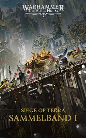 The Horus Heresy - Siege of Terra - Sammelband 01 de John French