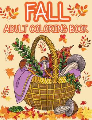 Fall adult coloring book de N. B. Ashley