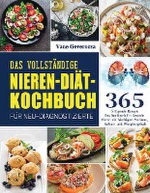 Geverozza, V: Vollständige Nieren-Diät-Kochbuch für Neu-Diag