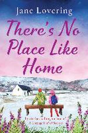 There's No Place Like Home de Jane Lovering