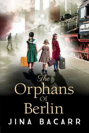 The Orphans of Berlin de Jina Bacarr