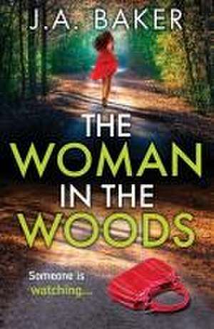 The Woman In The Woods de J A Baker