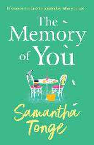 The Memory of You de Samantha Tonge